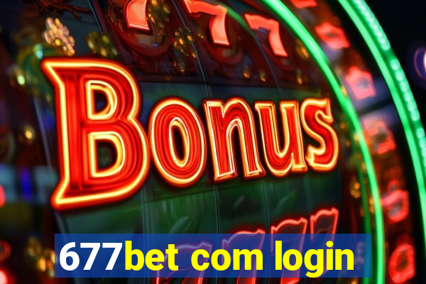 677bet com login